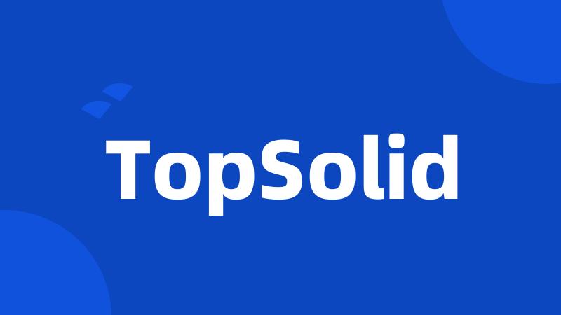 TopSolid