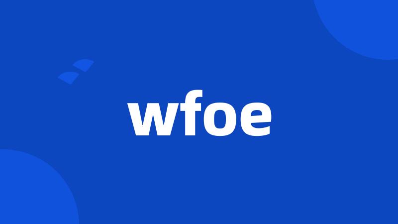 wfoe