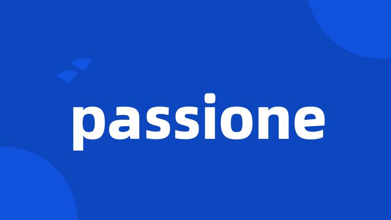 passione