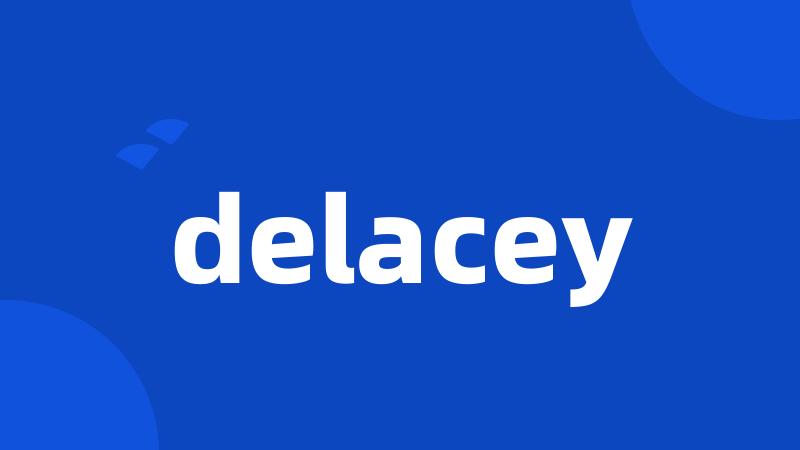 delacey