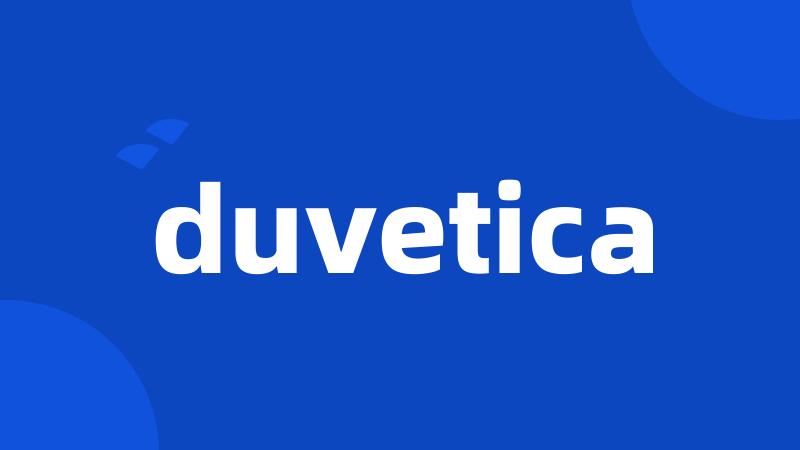 duvetica