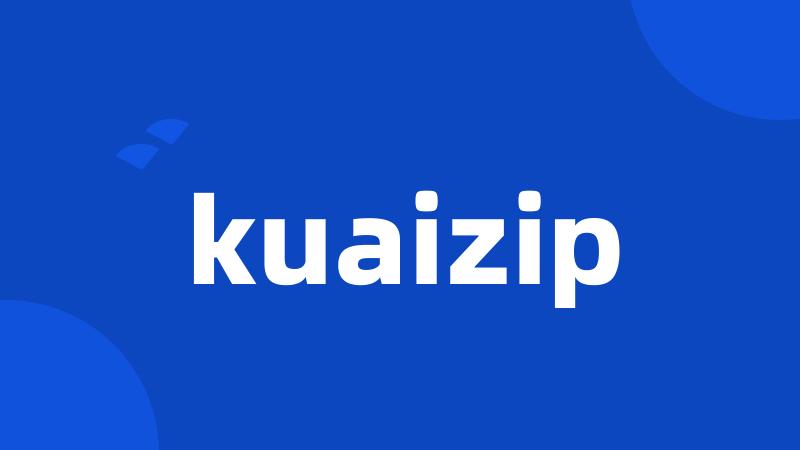 kuaizip