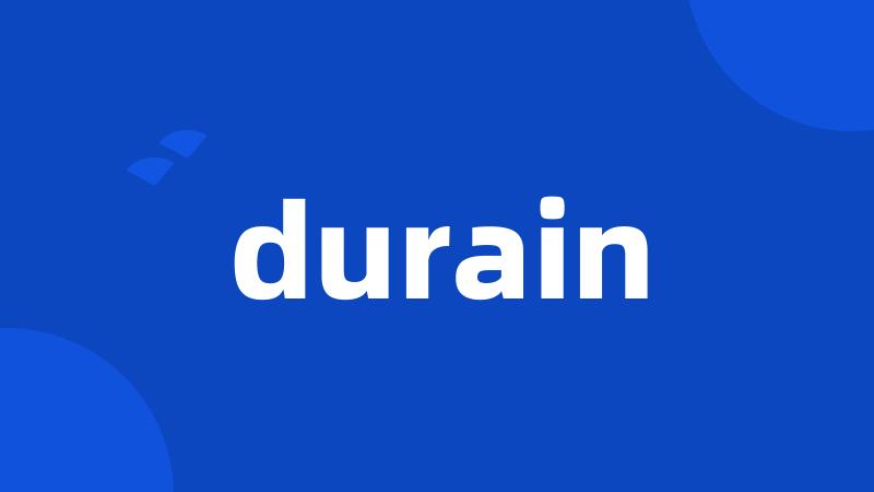 durain