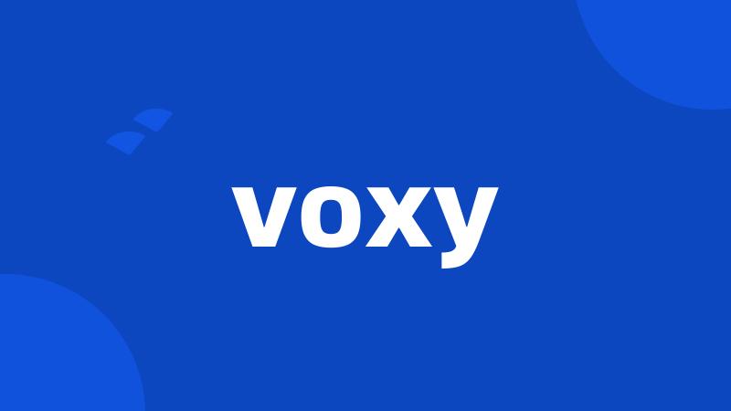 voxy