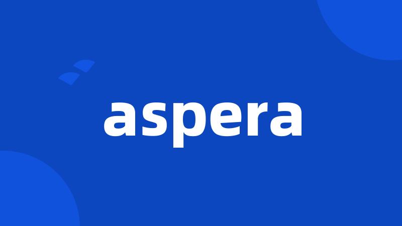 aspera