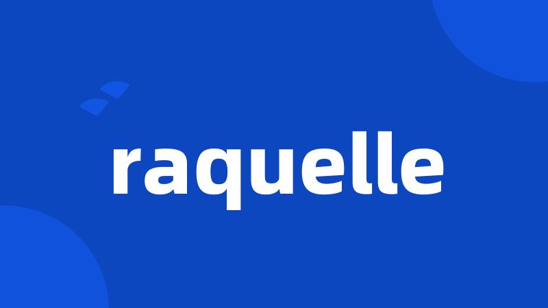 raquelle