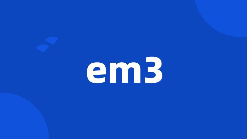 em3