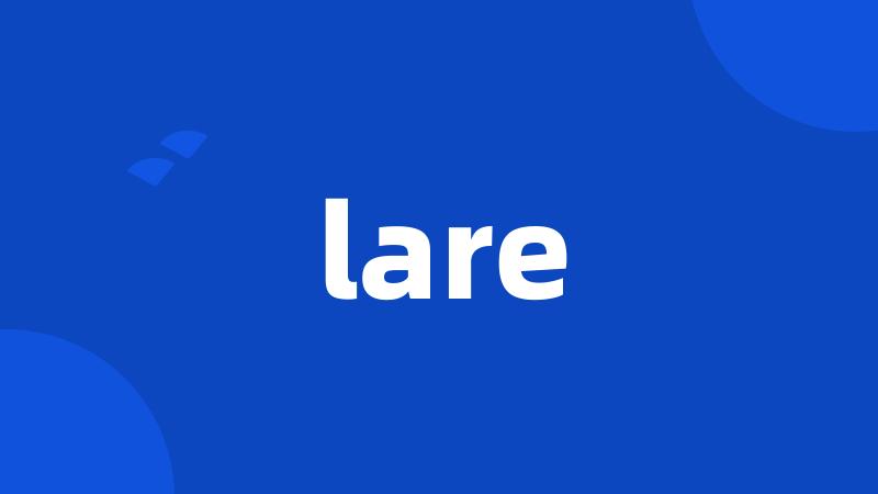 lare