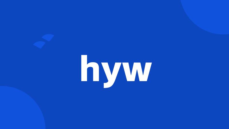 hyw