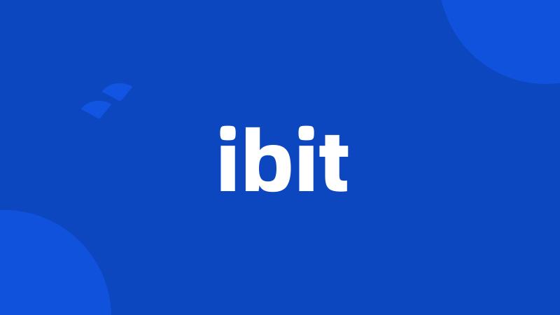 ibit