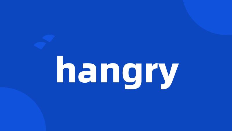 hangry