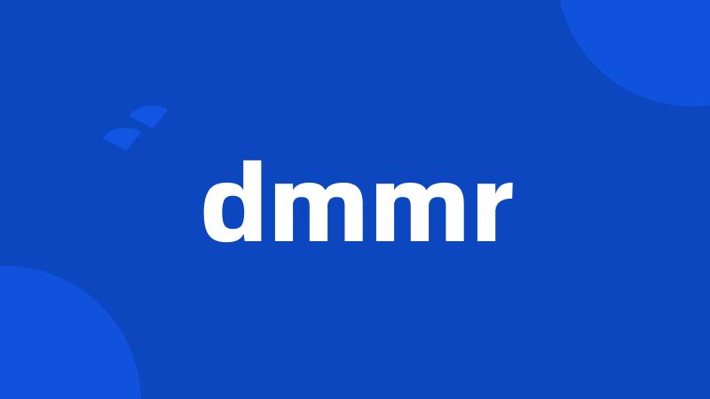 dmmr