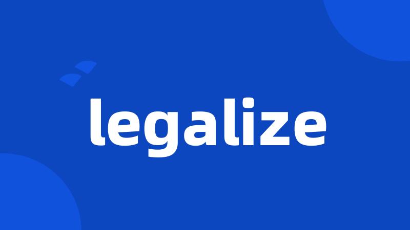 legalize