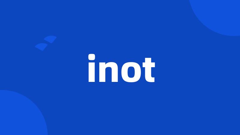 inot