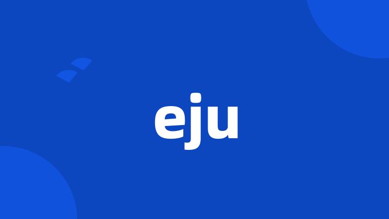 eju