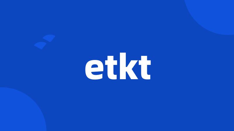 etkt