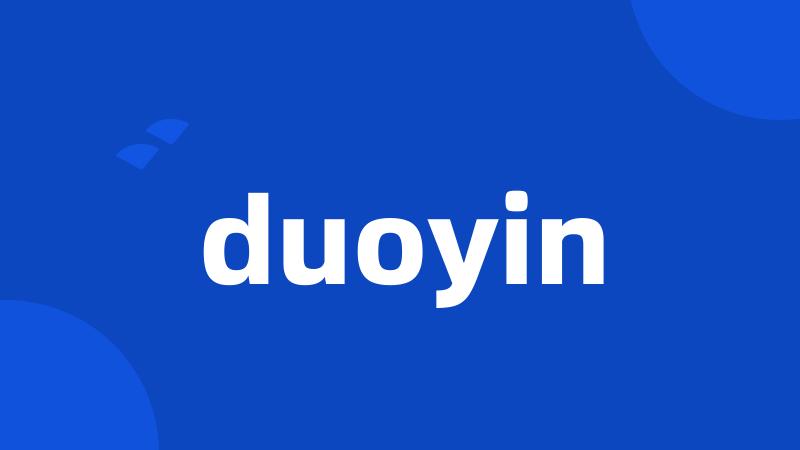 duoyin