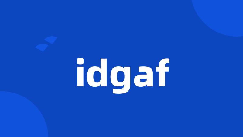 idgaf