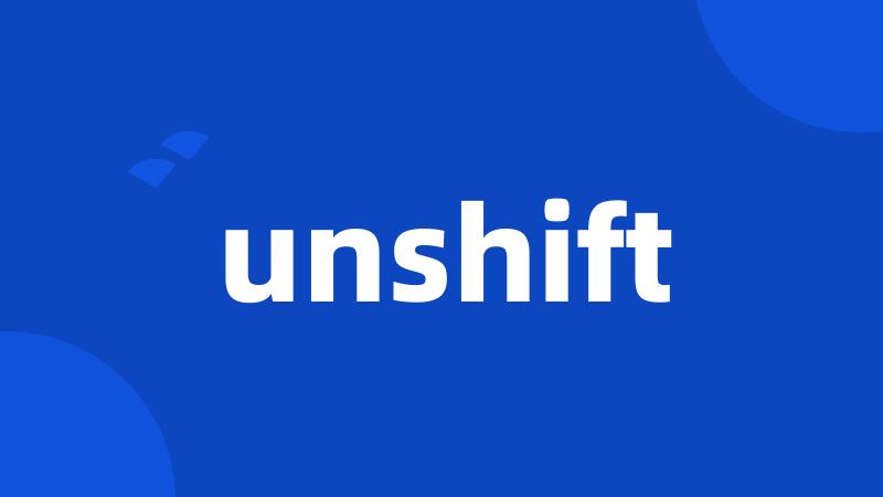 unshift