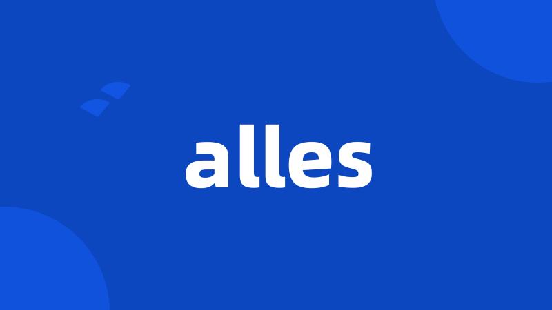 alles