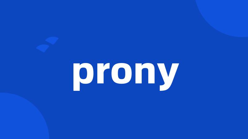 prony