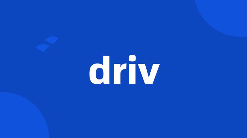 driv