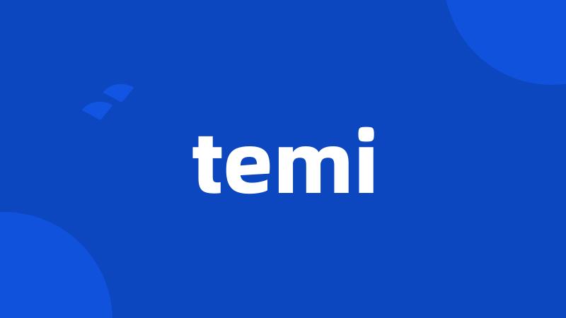 temi