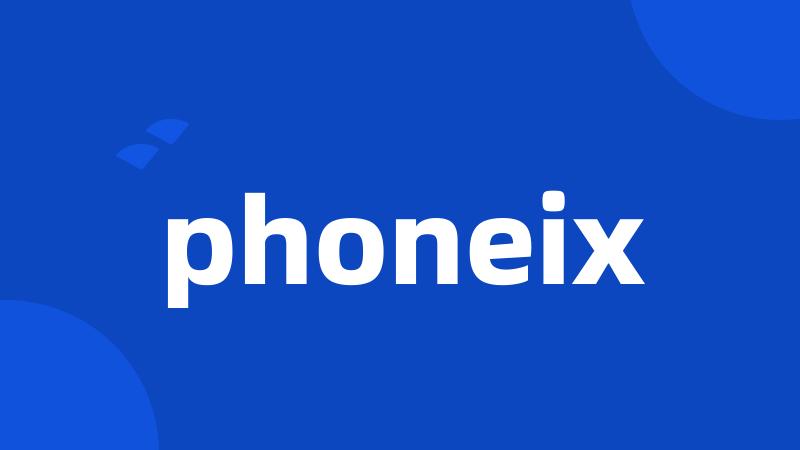 phoneix