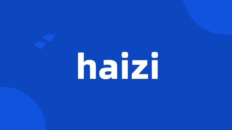 haizi