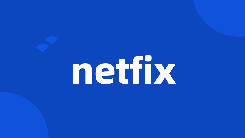 netfix