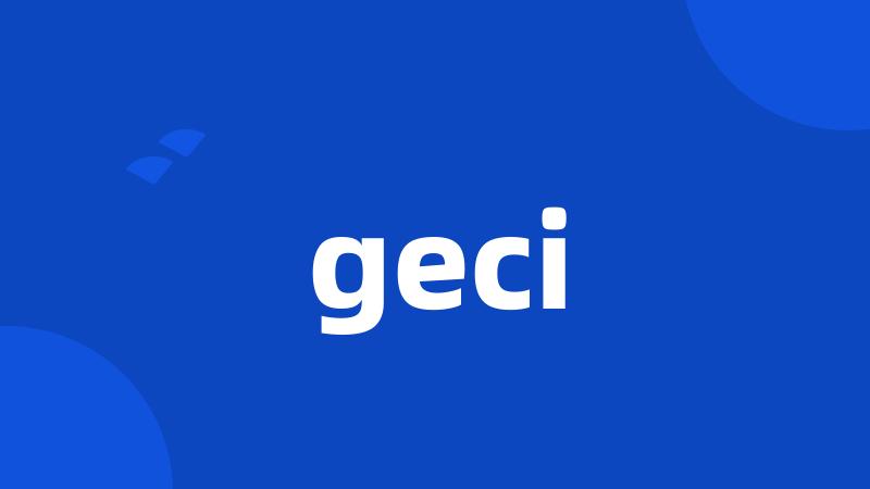 geci