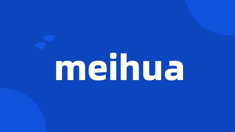 meihua