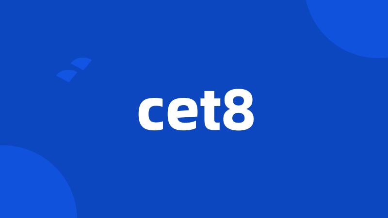 cet8