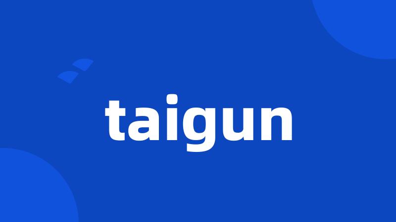 taigun