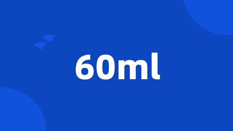 60ml