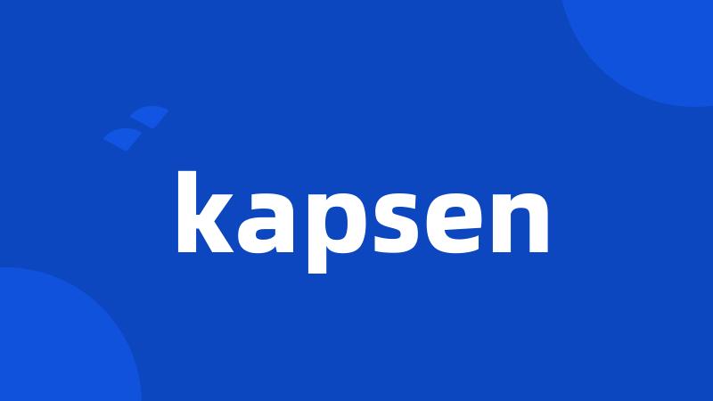 kapsen