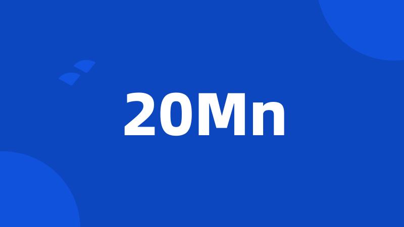 20Mn