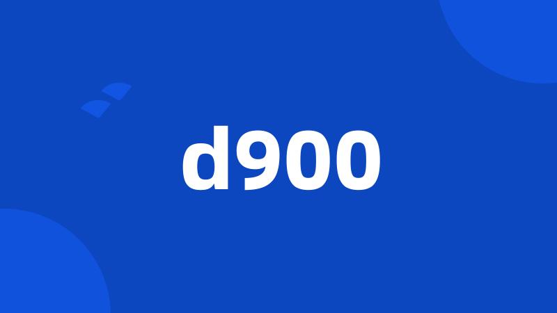 d900