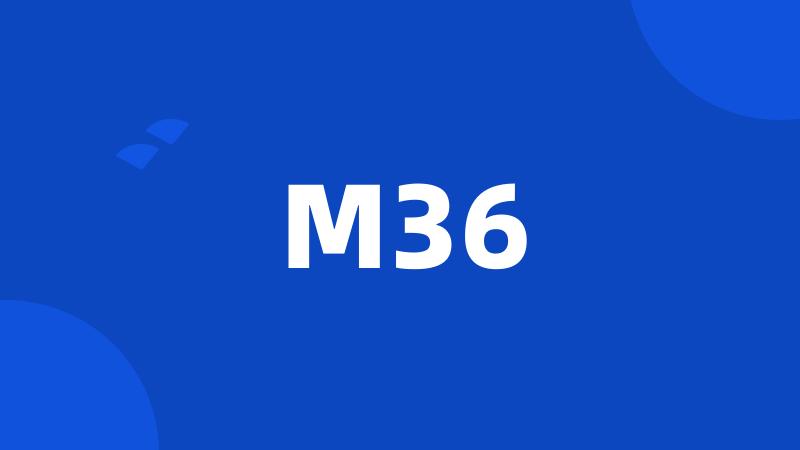 M36