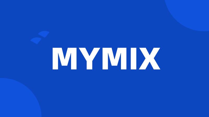 MYMIX