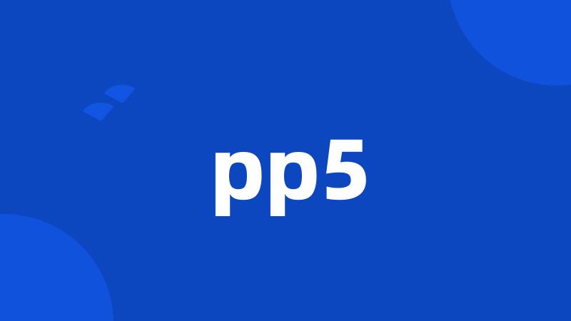 pp5