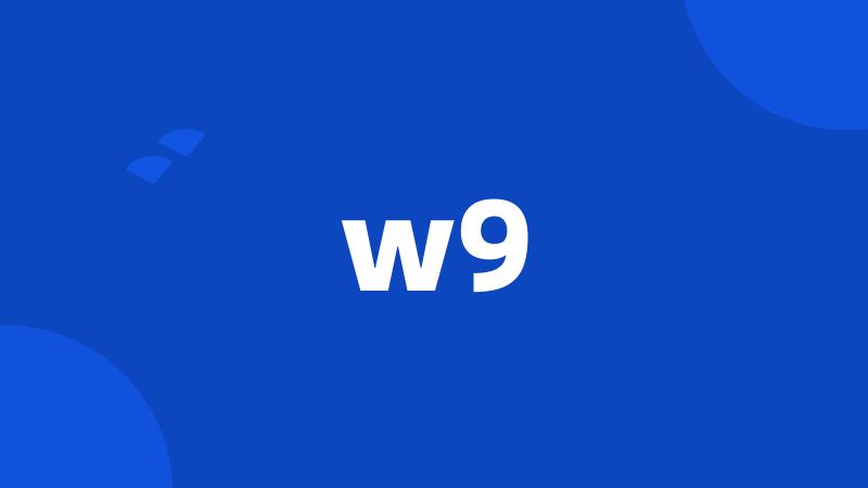 w9