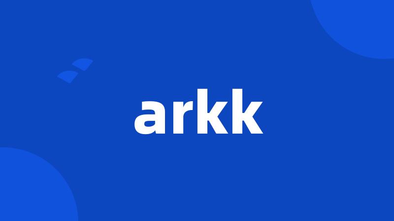 arkk