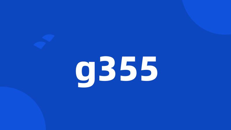 g355