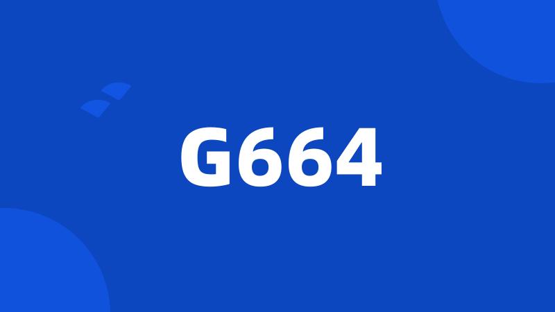 G664