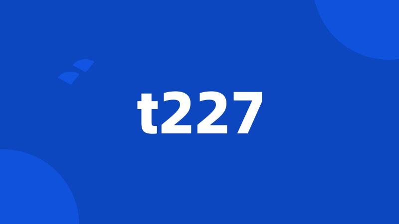 t227