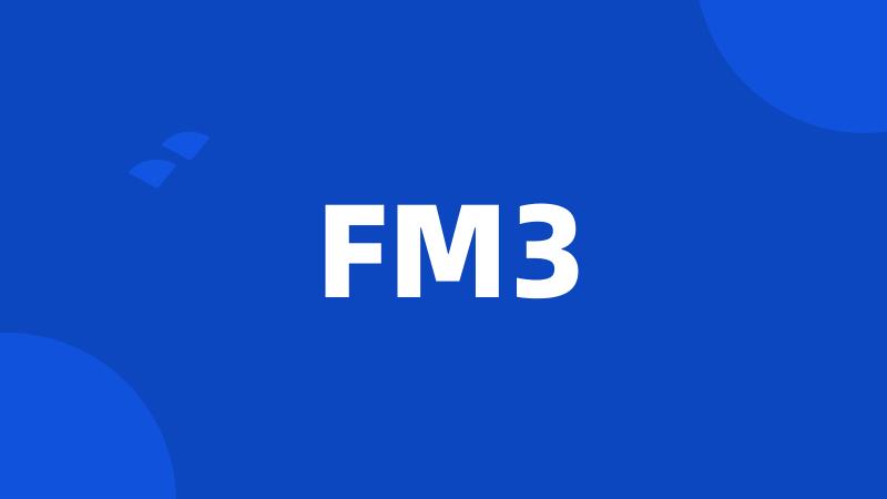 FM3