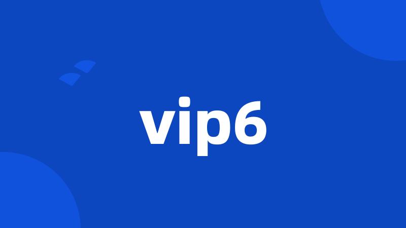 vip6