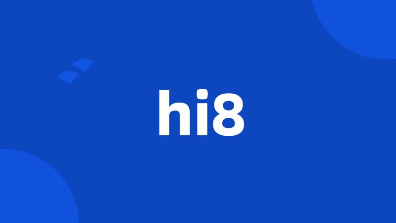 hi8