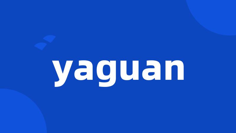 yaguan